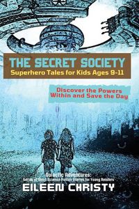 Produktbild: The Secret Society-Superhero Tales for Kids Ages 9-11