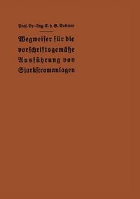 Produktbild: Wegweiser f&uuml;r die vorschriftsgem&auml;&szlig;e Ausf&uuml;hrung von Starkstromanlagen