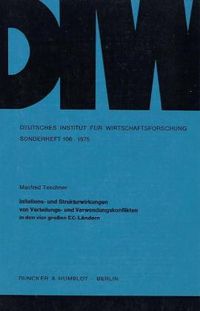 Produktbild: Inflations- und Strukturwirkungen von Verteilungs- und Verwendungskonflikten in den vier gro&szlig;en EG-L&auml;ndern.