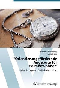 Produktbild: "Orientierungsf&ouml;rdernde Angebote f&uuml;r Heimbewohner"