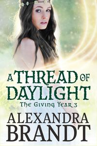 Produktbild: A Thread of Daylight (The Giving Year Cycle, #3)
