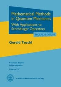 Produktbild: Teschl, G: Mathematical Methods in Quantum Mechanics