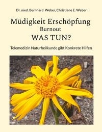 Produktbild: M&uuml;digkeit Ersch&ouml;pfung Burnout was tun?