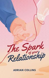 Produktbild: The Spark of Your Relationship