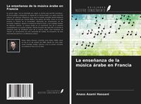 Produktbild: La ense&ntilde;anza de la m&uacute;sica &aacute;rabe en Francia