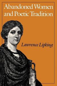 Produktbild: Lipking, L: Abandoned Women & Poetic Tradition (Paper)