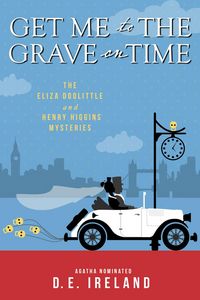 Produktbild: Get Me to the Grave on Time (The Eliza Doolittle & Henry Higgins Mysteries, #1)