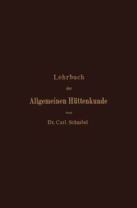 Produktbild: Lehrbuch der Allgemeinen H&uuml;ttenkunde