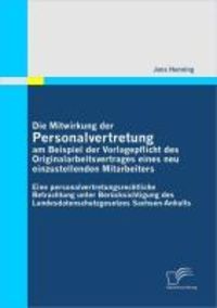 Produktbild: Die Mitwirkung der Personalvertretung am Beispiel der Vorlagepflicht des Originalarbeitsvertrages eines neu einzustellenden Mitarbeiters: Eine persona