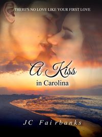 Produktbild: A Kiss in Carolina (Love and Desire, #2)