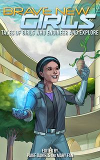 Produktbild: Brave New Girls: Tales of Girls who Engineer and Explore