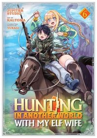Produktbild: Hunting in Another World With My Elf Wife (Manga) Vol. 6