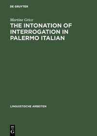 Produktbild: The Intonation of Interrogation in Palermo Italian