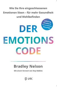 Bild vom Artikel Der Emotionscode vom Autor Bradley Nelson