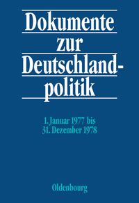 Produktbild: Dokumente zur Deutschlandpolitik. Reihe VI: 21. Oktober 1969 bis 1. Oktober 1982 / 1. Januar 1977 bis 31. Dezember 1978