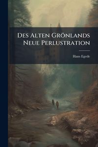 Produktbild: Des Alten Gr&ouml;nlands Neue Perlustration