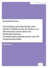 Produktbild: Entwicklung und Anwendung eines direkten Verfahrens f&uuml;r die Analyse von Silicium