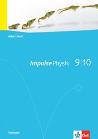 Produktbild: Impulse Physik - Ausgabe f&uuml;r Th&uuml;ringen. Arbeitsheft 9./10. Klasse