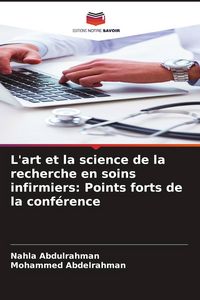 Produktbild: L'art et la science de la recherche en soins infirmiers: Points forts de la conf&eacute;rence