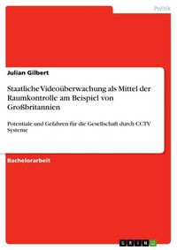 Produktbild: Staatliche Video&uuml;berwachung als Mittel der Raumkontrolle am Beispiel von Gro&szlig;britannien