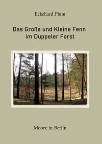 Produktbild: Das Gro&szlig;e und Kleine Fenn im D&uuml;ppeler Forst