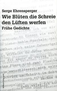 Produktbild: Wie Bl&uuml;ten die Schreie den L&uuml;ften werfen
