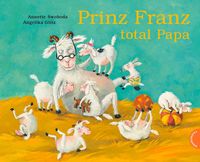 Bild vom Artikel Prinz Franz total Papa vom Autor Angelika Glitz