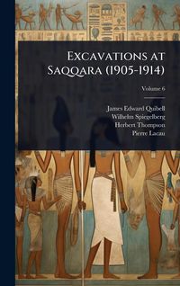 Produktbild: Excavations at Saqqara (1905-1914)