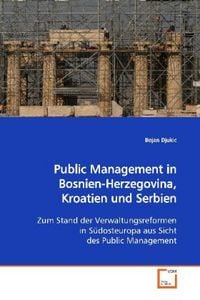 Produktbild: Public Management in Bosnien-Herzegovina, Kroatien und Serbien