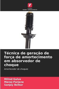 Produktbild: T&eacute;cnica de gera&ccedil;&atilde;o de for&ccedil;a de amortecimento em absorvedor de choque
