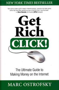 Produktbild: Get Rich Click!: The Ultimate Guide to Making Money on the Internet!