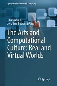 Produktbild: The Arts and Computational Culture: Real and Virtual Worlds