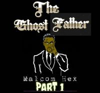 Produktbild: The Ghost Father Malcom Hex Part 1
