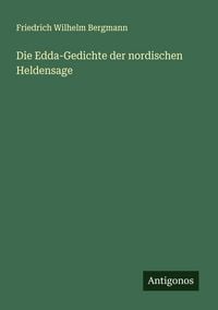 Produktbild: Die Edda-Gedichte der nordischen Heldensage