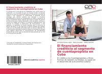Produktbild: El financiamiento crediticio al segmento de cuentapropista en Cuba