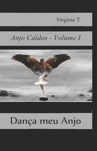 Produktbild: Virginie T.: Dan&ccedil;a meu Anjo