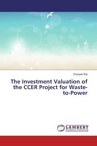 Produktbild: The Investment Valuation of the CCER Project for Waste-to-Power