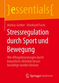 Bild vom Artikel Stressregulation durch Sport und Bewegung vom Autor Markus Gerber