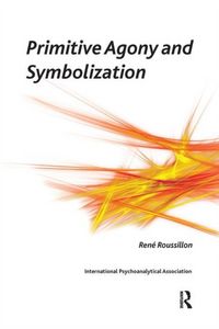 Produktbild: Roussillon, R: Primitive Agony and Symbolization