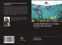 Produktbild: La Naturopathie Et Le Yoga Pour Le Mal De Dos