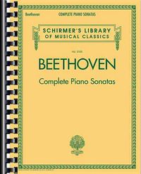 Produktbild: Complete Piano Sonatas - Beethoven Piano Book with All 32 Sonatas - Classical Piano Book That Includes Volumes 1 and 2 of Beethoven Sonatas