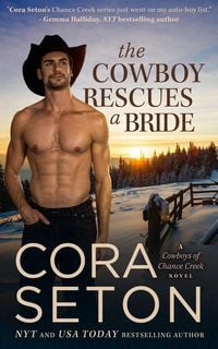 Produktbild: The Cowboy Rescues a Bride (Cowboys of Chance Creek, #7)