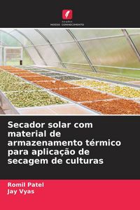 Produktbild: Secador solar com material de armazenamento t&eacute;rmico para aplica&ccedil;&atilde;o de secagem de culturas