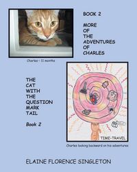Produktbild: More Of The Adventures Of Charles The Cat With The Question Mark Tail