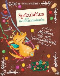 Bild vom Artikel Spekulatius, der Weihnachtsdrache. Abenteuer auf der Weihnachtsinsel vom Autor Tobias Goldfarb