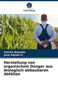 Produktbild: Herstellung von organischem D&uuml;nger aus biologisch abbaubaren Abf&auml;llen