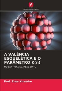 Produktbild: A Val&ecirc;ncia Esquel&eacute;tica E O Par&acirc;metro K(n)