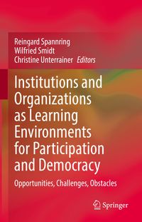Produktbild: Institutions and Organizations as Learning Environments for Participation and Democracy