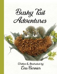 Bild vom Artikel Bushy Tail Adventures vom Autor Eva Bernier