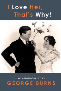 Produktbild: I Love Her, That's Why! An Autobiography